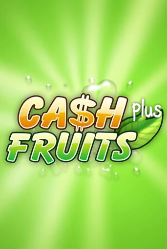 Играй в Cash Fruits Plus онлайн без регистрации | Азино Три Топора