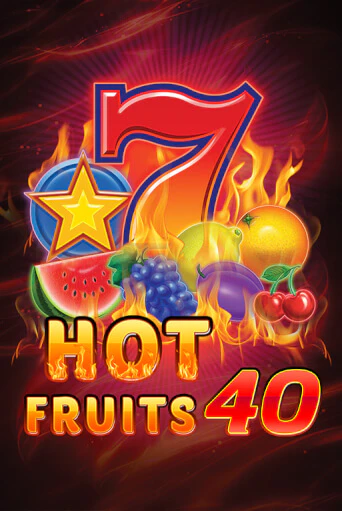Играй в Hot Fruits 40 онлайн без регистрации | Азино Три Топора