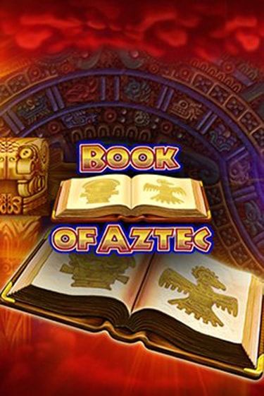 Играй в Book of Aztec онлайн без регистрации | Азино Три Топора