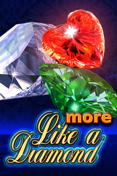 Играй в More Like A Diamond онлайн без регистрации | Азино Три Топора